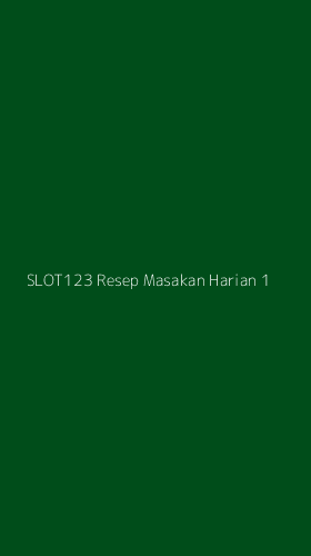 Tampilan Antarmuka Aplikasi Slot123 Resep Masakan Harian - 1