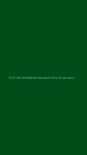 Tampilan Antarmuka Aplikasi Slot138 Login Bandar Blackjack Online Terpercaya - 4