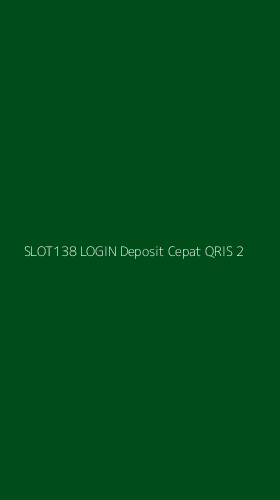 Tampilan Antarmuka Aplikasi Slot138 Login Deposit Cepat Qris - 2