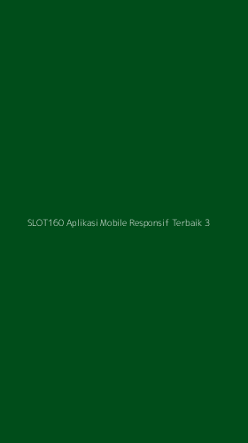 Tampilan Antarmuka Aplikasi Slot160 Aplikasi Mobile Responsif Terbaik - 3