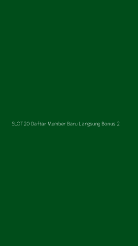 Tampilan Antarmuka Aplikasi Slot20 Daftar Member Baru Langsung Bonus - 2