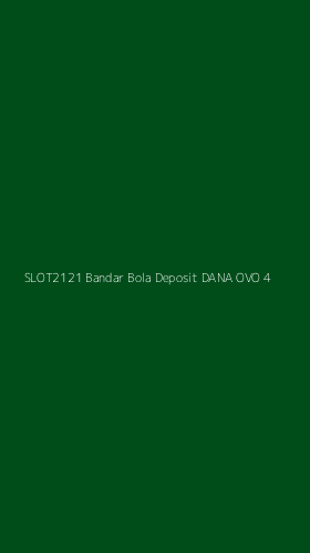 Tampilan Antarmuka Aplikasi Slot2121 Bandar Bola Deposit Dana Ovo - 4