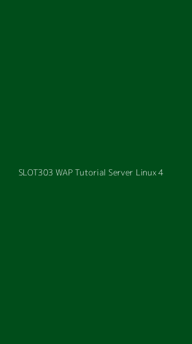 Tampilan Antarmuka Aplikasi Slot303 Wap Tutorial Server Linux - 4