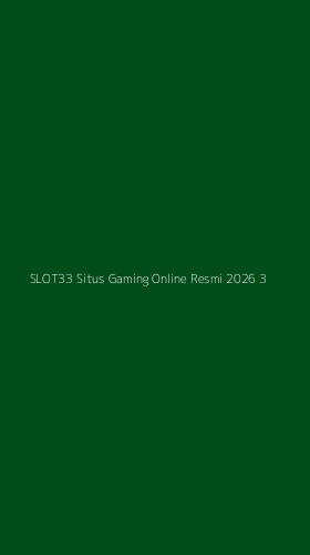 Tampilan Antarmuka Aplikasi Slot33 Situs Gaming Online Resmi 2026 - 3