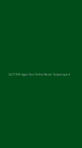 Tampilan Antarmuka Aplikasi Slot356 Agen Slot Online Resmi Terpercaya - 4