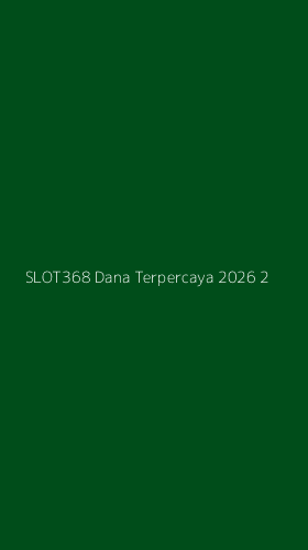 Tampilan Antarmuka Aplikasi Slot368 Dana Terpercaya 2026 - 2