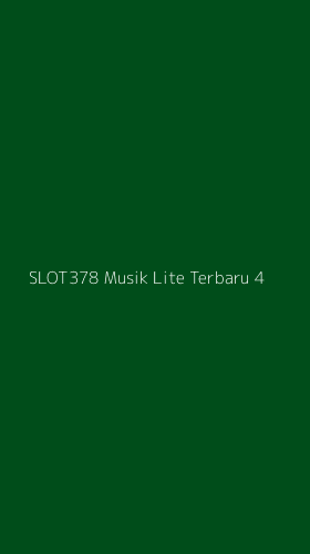 Tampilan Antarmuka Aplikasi Slot378 Musik Lite Terbaru - 4