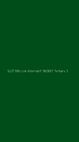 Tampilan Antarmuka Aplikasi Slot396 Link Alternatif Sbobet Terbaru - 3