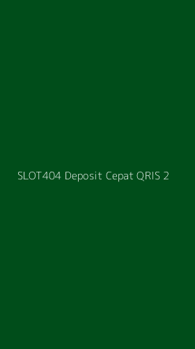Tampilan Antarmuka Aplikasi Slot404 Deposit Cepat Qris - 2
