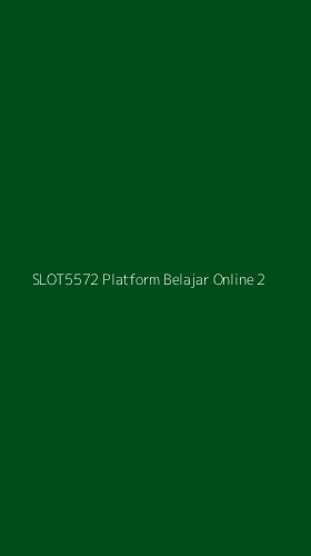 Tampilan Antarmuka Aplikasi Slot5572 Platform Belajar Online - 2