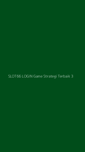 Tampilan Antarmuka Aplikasi Slot66 Login Game Strategi Terbaik - 3