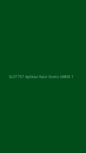 Tampilan Antarmuka Aplikasi Slot757 Aplikasi Kasir Gratis Umkm - 1