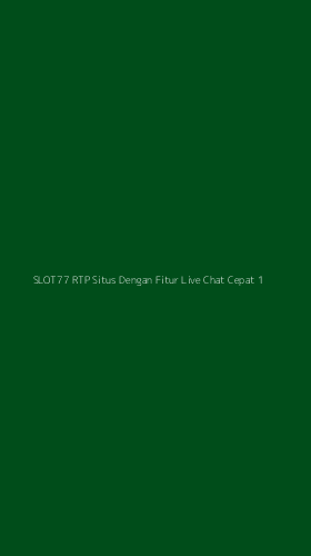 Tampilan Antarmuka Aplikasi Slot77 Rtp Situs Dengan Fitur Live Chat Cepat - 1