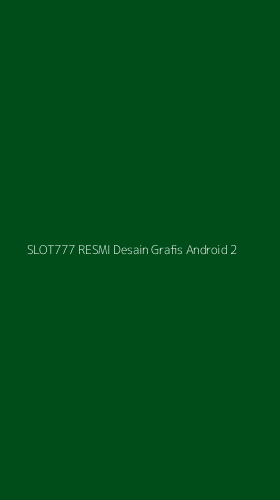 Tampilan Antarmuka Aplikasi Slot777 Resmi Desain Grafis Android - 2