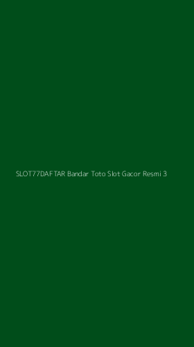 Tampilan Antarmuka Aplikasi Slot77daftar Bandar Toto Slot Gacor Resmi - 3