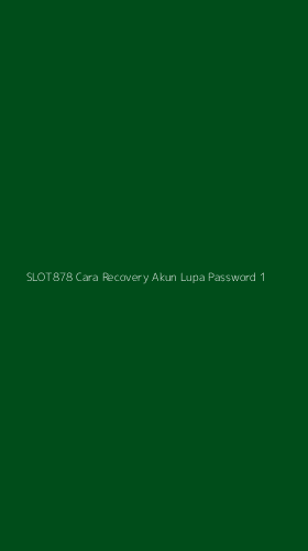 Tampilan Antarmuka Aplikasi Slot878 Cara Recovery Akun Lupa Password - 1