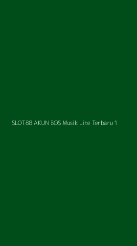 Tampilan Antarmuka Aplikasi Slot88 Akun Bos Musik Lite Terbaru - 1