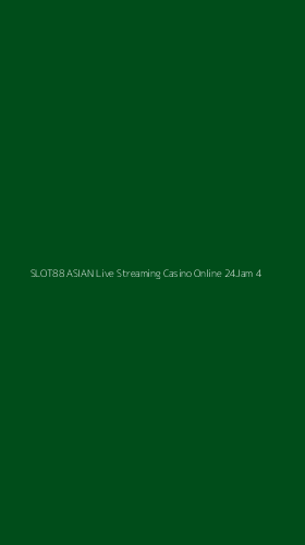 Tampilan Antarmuka Aplikasi Slot88 Asian Live Streaming Casino Online 24jam - 4