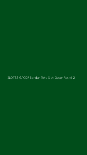 Tampilan Antarmuka Aplikasi Slot88 Gacor Bandar Toto Slot Gacor Resmi - 2