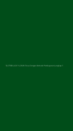 Tampilan Antarmuka Aplikasi Slot88 Lucky Login Situs Dengan Metode Pembayaran Lengkap - 1