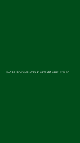 Tampilan Antarmuka Aplikasi Slot88 Tergacor Kumpulan Game Slot Gacor Terbaik - 4