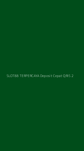 Tampilan Antarmuka Aplikasi Slot88 Terpercaya Deposit Cepat Qris - 2