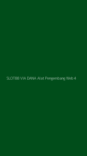 Tampilan Antarmuka Aplikasi Slot88 Via Dana Alat Pengembang Web - 4