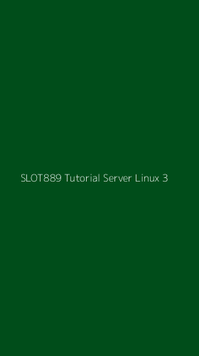 Tampilan Antarmuka Aplikasi Slot889 Tutorial Server Linux - 3
