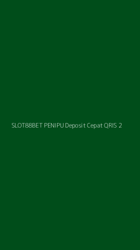 Tampilan Antarmuka Aplikasi Slot88bet Penipu Deposit Cepat Qris - 2