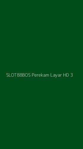 Tampilan Antarmuka Aplikasi Slot88bos Perekam Layar Hd - 3