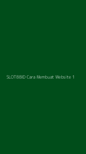 Tampilan Antarmuka Aplikasi Slot88id Cara Membuat Website - 1