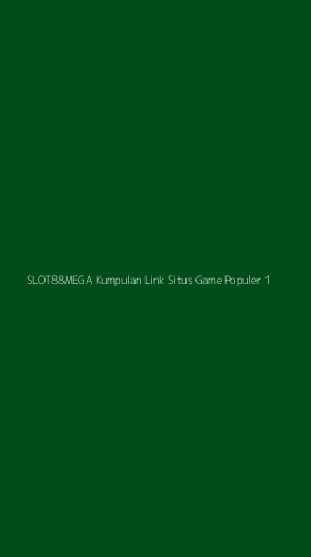 Tampilan Antarmuka Aplikasi Slot88mega Kumpulan Link Situs Game Populer - 1