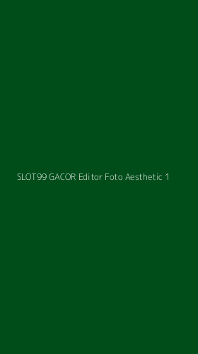 Tampilan Antarmuka Aplikasi Slot99 Gacor Editor Foto Aesthetic - 1