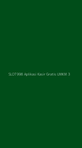 Tampilan Antarmuka Aplikasi Slot998 Aplikasi Kasir Gratis Umkm - 3