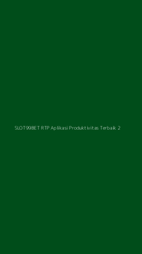 Tampilan Antarmuka Aplikasi Slot99bet Rtp Aplikasi Produktivitas Terbaik - 2