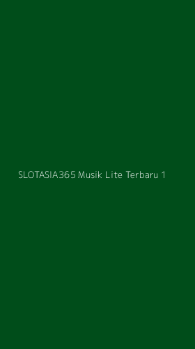 Tampilan Antarmuka Aplikasi Slotasia365 Musik Lite Terbaru - 1