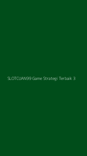 Tampilan Antarmuka Aplikasi Slotcuan99 Game Strategi Terbaik - 3