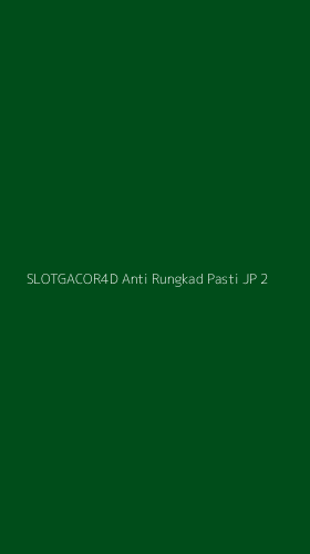 Tampilan Antarmuka Aplikasi Slotgacor4d Anti Rungkad Pasti Jp - 2