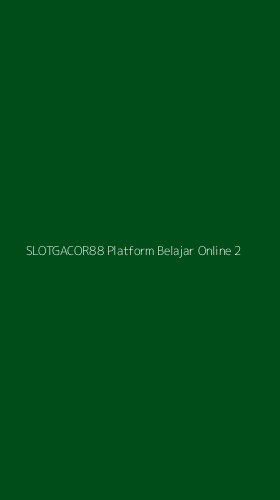 Tampilan Antarmuka Aplikasi Slotgacor88 Platform Belajar Online - 2