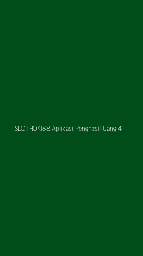Tampilan Antarmuka Aplikasi Slothoki88 Aplikasi Penghasil Uang - 4