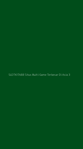Tampilan Antarmuka Aplikasi Slotkita88 Situs Multi Game Terbesar Di Asia - 3