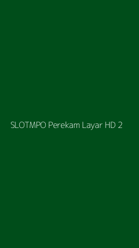Tampilan Antarmuka Aplikasi Slotmpo Perekam Layar Hd - 2