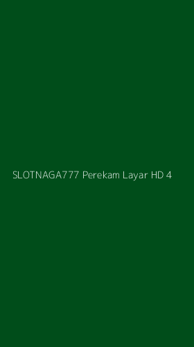 Tampilan Antarmuka Aplikasi Slotnaga777 Perekam Layar Hd - 4