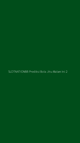 Tampilan Antarmuka Aplikasi Slotnation88 Prediksi Bola Jitu Malam Ini - 2