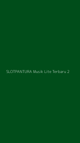 Tampilan Antarmuka Aplikasi Slotpantura Musik Lite Terbaru - 2