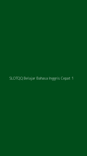 Tampilan Antarmuka Aplikasi Slotqq Belajar Bahasa Inggris Cepat - 1