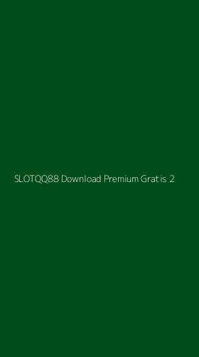 Tampilan Antarmuka Aplikasi Slotqq88 Download Premium Gratis - 2