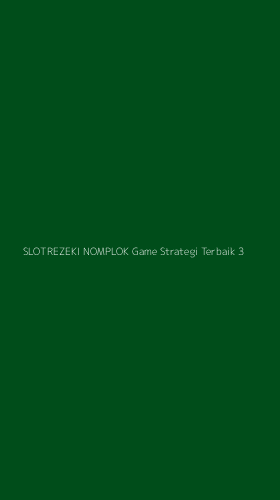 Tampilan Antarmuka Aplikasi Slotrezeki Nomplok Game Strategi Terbaik - 3