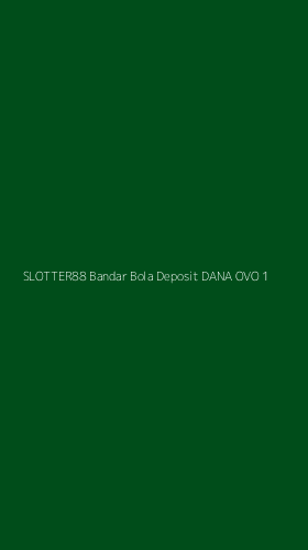 Tampilan Antarmuka Aplikasi Slotter88 Bandar Bola Deposit Dana Ovo - 1