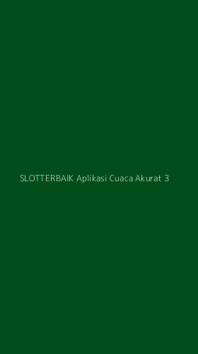 Tampilan Antarmuka Aplikasi Slotterbaik Aplikasi Cuaca Akurat - 3
